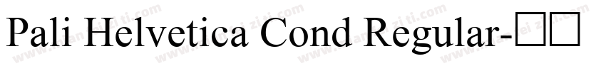 Pali Helvetica Cond Regular字体转换